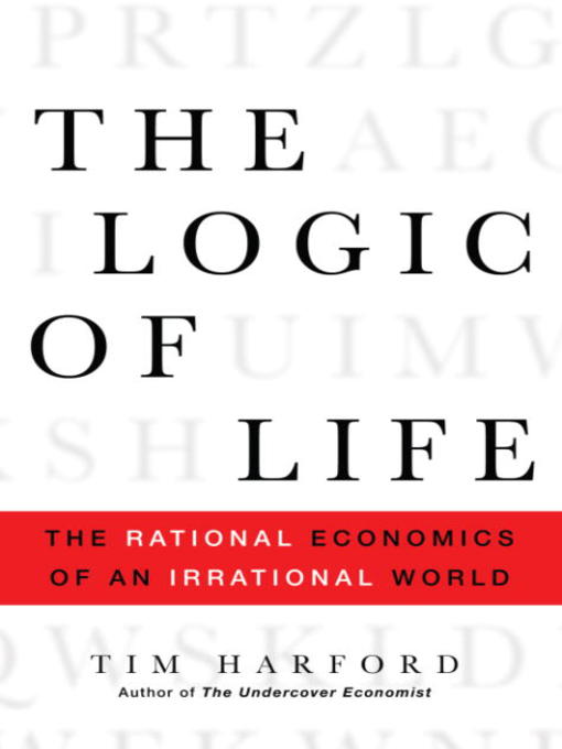 Title details for The Logic of Life by Tim Harford - Wait list